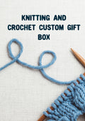 Custom Knitting or Crochet Gift Box – Build Your Own Box